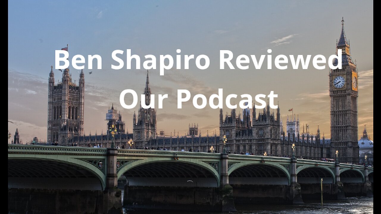 Ben Shapiro Reviewed Our Podcast