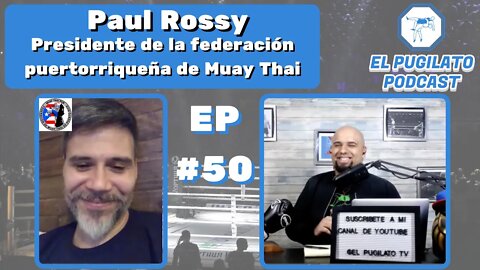 Paul Rossy, Presidente de la federación puertorriqueña de Muay Thai- EP #50