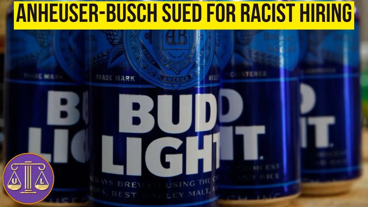 Anheuser-Busch Hit with Civil Rights Complaint for Hiring Bias