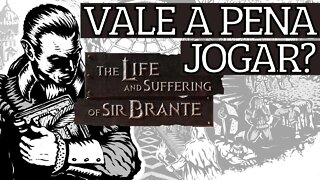 The Life and Suffering of Sir Brante - Vale a Pena Jogar? [Análise Completa]