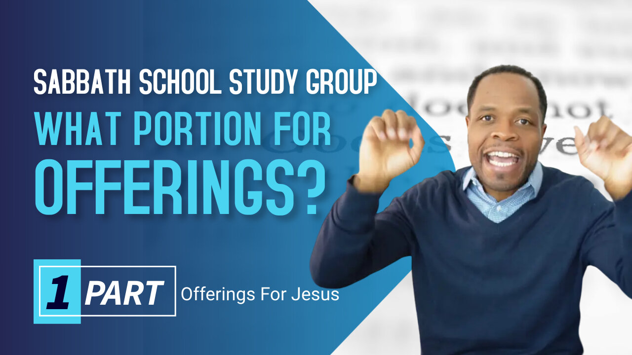 How much offering should I give? Sabbath School Lesson Study Group CHANGE Ministry w/ Chris Bailey