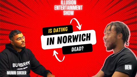 Episode 4 | Munim talks about growing up and nightlife of Norwich. Is dating DEAD in the city?