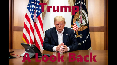 Trump, A Look Back