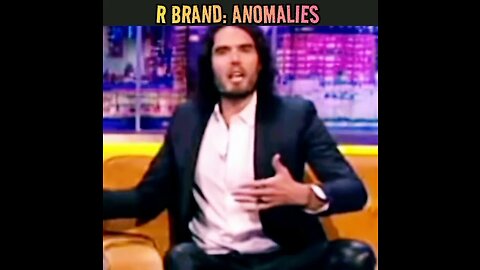 RUSSELL BRAND: ANOMALIES