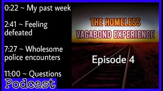 Feeling defeated & police stories ~ the homeless vagabond experience ep. 4