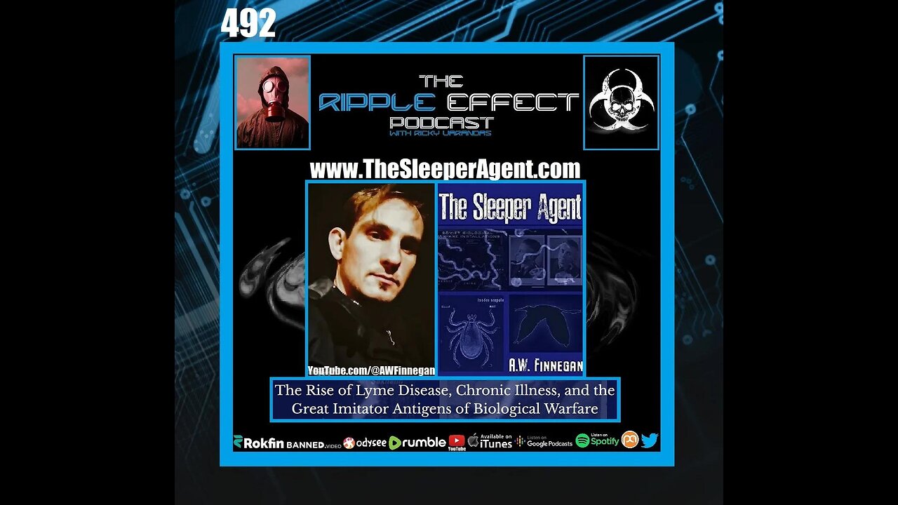 The Ripple Effect Podcast #492 (A. W. Finnegan | Lyme Disease & Biological Warfare)