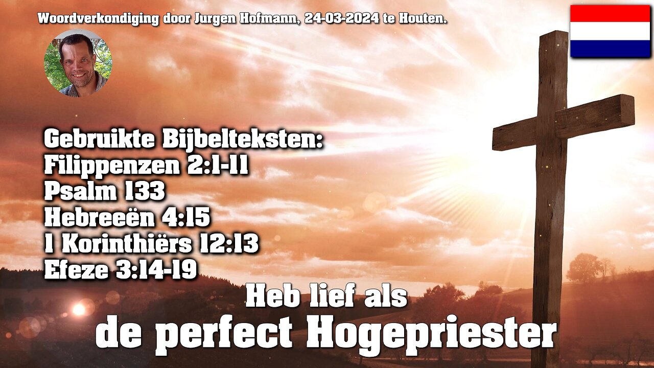 Heb lief als de perfecte Hogepriester | 24-03-2024 Jurgen Hofmann 🇳🇱