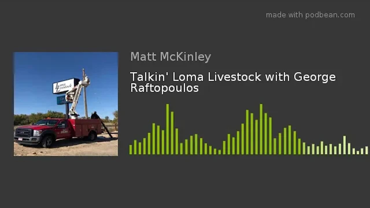 Talkin' Loma Livestock with George Raftopoulos