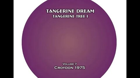 Tangerine Tree Volume 7: Croydon 1975 Tangerine Dream