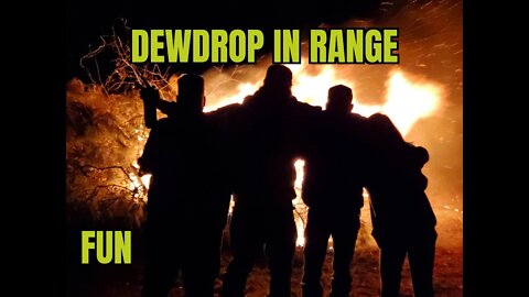 Dewdrop In Range Fun