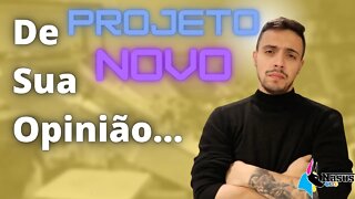 Novos projetos do canal...