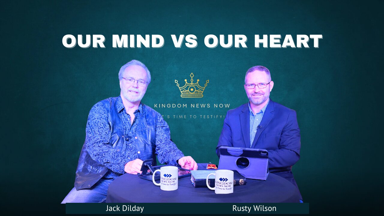 Our Mind vs Our Heart | Jack Dilday and Rusty Wilson