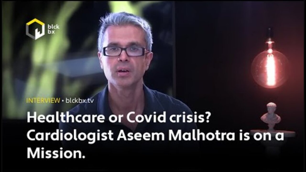 Healthcare or Covid crisis? Cardiologist Aseem Malhotra is on a Mission.