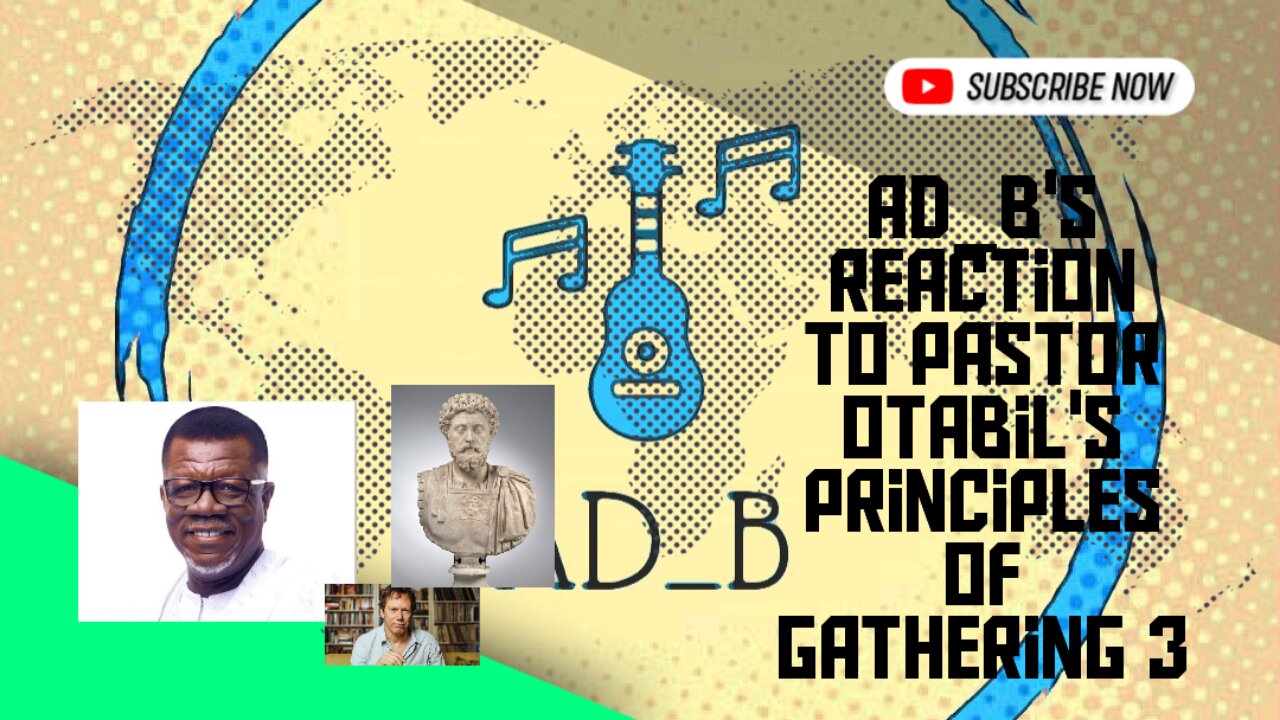 AD_B's reaction to Pastor Otabil's Principles of Gathering 3 feat. Robert Greene + Marcus Aurelius