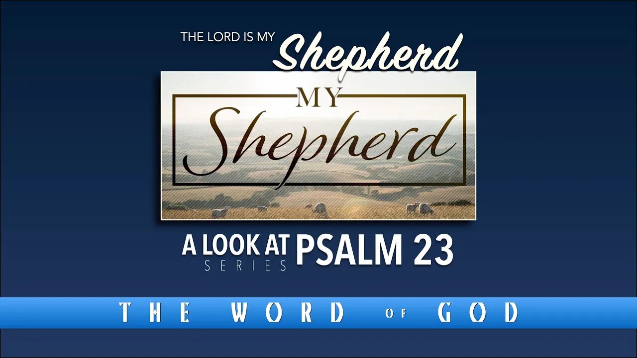 Psalm 23 - Pt. 10