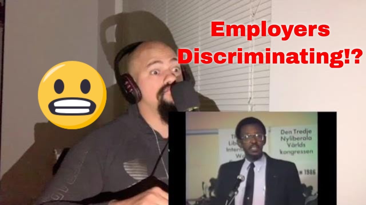 Walter Williams: Why Employers Discriminate Reaction!