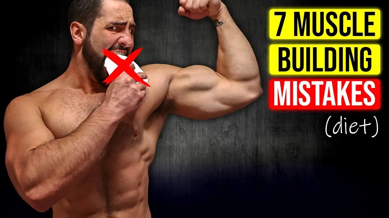 7 Muscle Building Diet MISTAKES (KILLING YOUR GAINS!!)