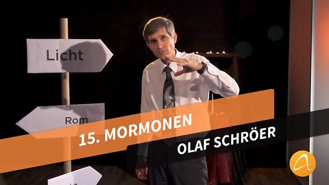 15. Die Mormonen # Olaf Schröer # Was kann ich glauben