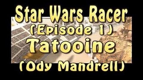 Star Wars Racer (Episode 1) Tatooine (Ody Mandrell)