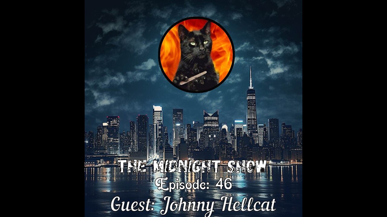 The Midnight Show Episode 46 (Guest: Johnny Hellcat)