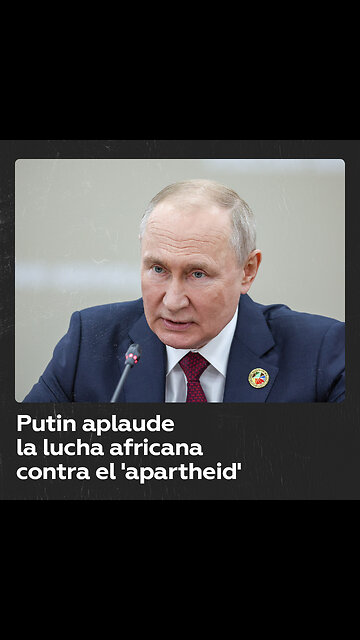 Putin elogia la contribución africana contra el 'apartheid'