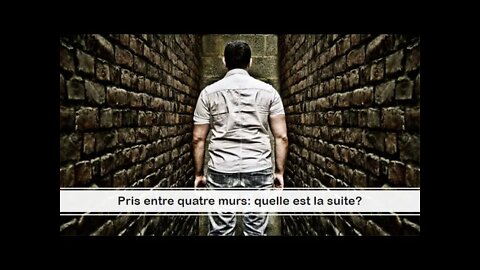 Pris entre 4 murs quelle est la suite - partie 1