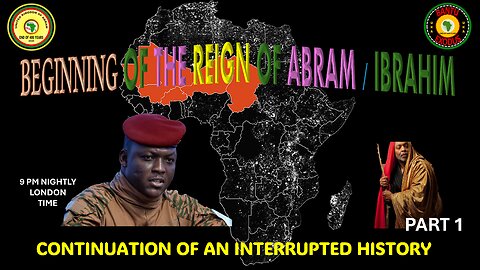 AFRICA IS THE HOLY LAND || BEGINNING OF THE REIGN OF ABRAM /IBRAHIM || AN INTERRUPTED HISTORY PART 1
