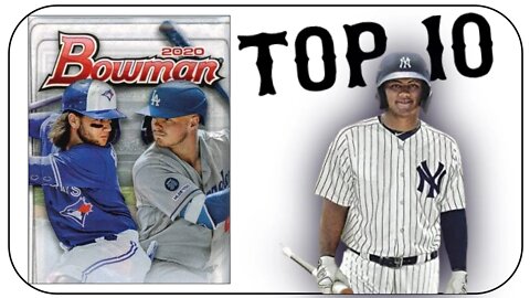 TOP 10 2020 BOWMAN CARDS!!!!