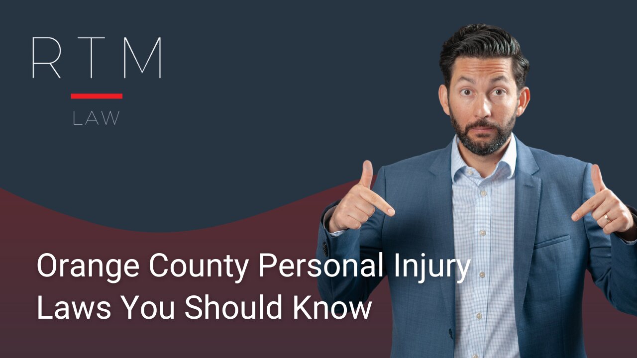 Orange County Personal Injury Laws You Should Know