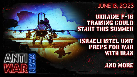 Ukraine F-16 Training Could Start This Summer, Israeli Intel Unit Preps for War With Iran, and More