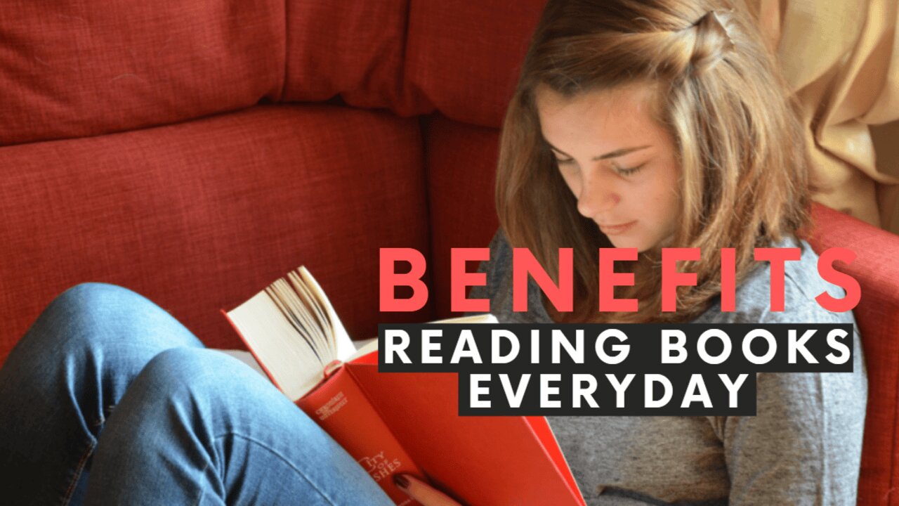 4 Life-Changing Benefits of Reading Books Every Day!