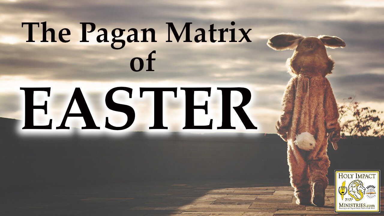 The Pagan Matrix of Easter Part 2