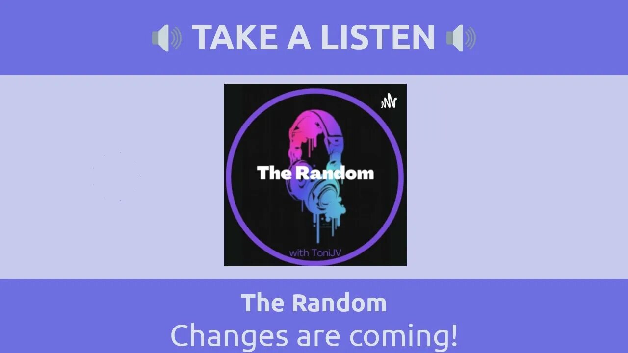 The Random - Changes are coming!