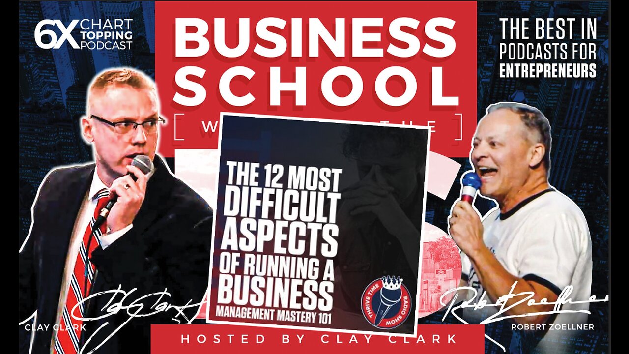 Business | The 12 Most Difficult Aspects of Running a Business | Management Mastery 101