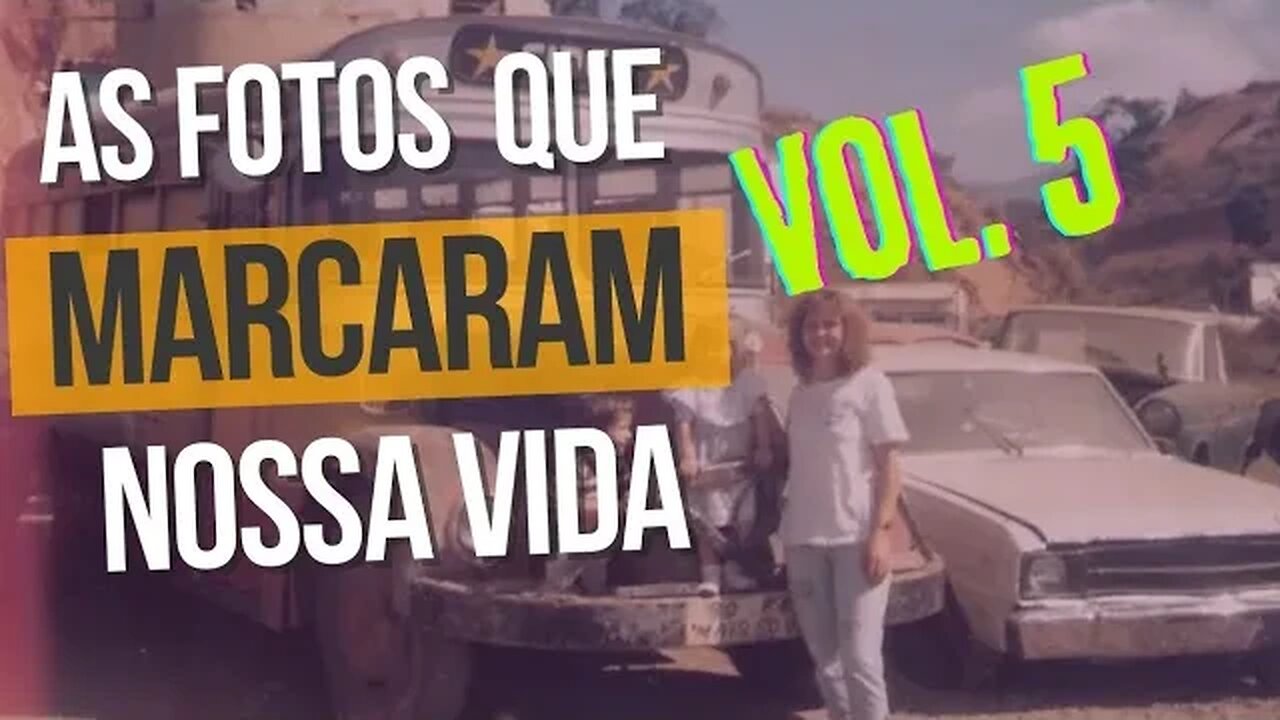 As FOTOS que MARCARAM as nossas vidas: Volume 5