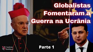 Globalistas Fomentaram a Guerra para Estabelecer a Tirania da Nova Ordem Mundial - Parte 1