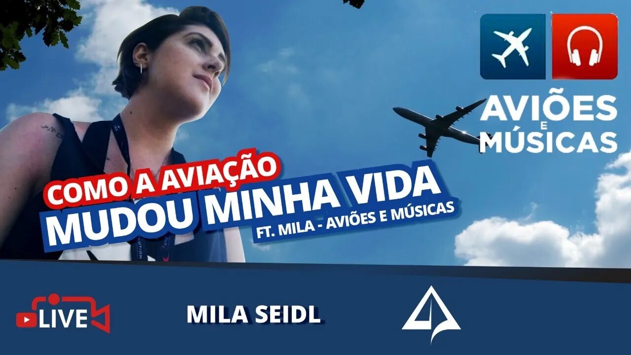 👨🏻‍⚕‍ PAPO COM O PAMPLONA FT MILA SEIDL (Aviões e Músicas): Como a aviação mudou a minha vida