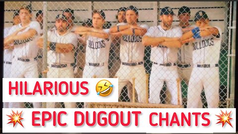 EPIC HILARIOUS DUGOUT CHANTS