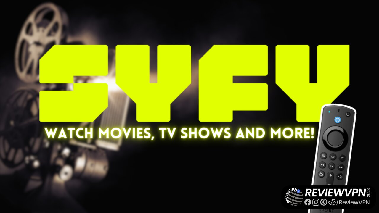 SYFY - Watch Movies, TV Shows and More! (Install on Firestick) - 2023 Update