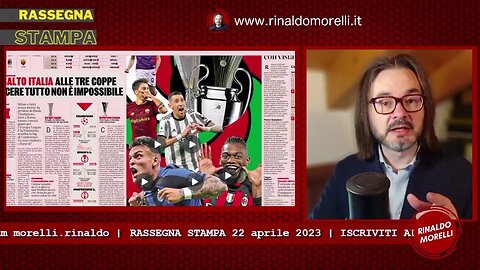 Rassegna Stampa 22.4.2023 #327 - Ritorna la Serie A che lancia 5 squadre in semifinale europea