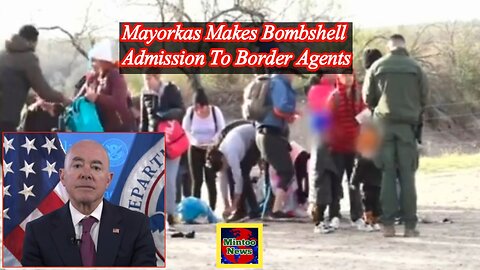 Mayorkas makes bombshell admission to border agents: Sources