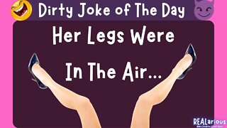 Her Legs Were In The Air | Dirty Joke | Adult Joke | Funny Joke