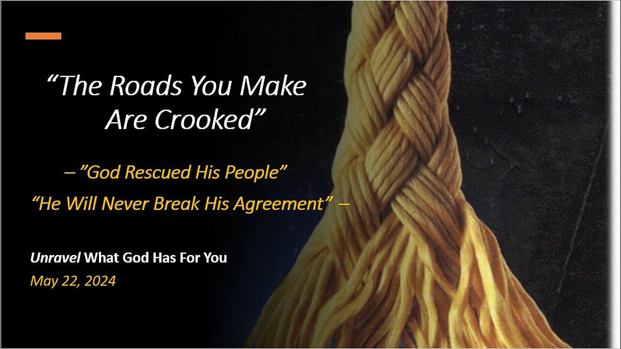 The Roads You Make Are Crooked (May 22, 2024)