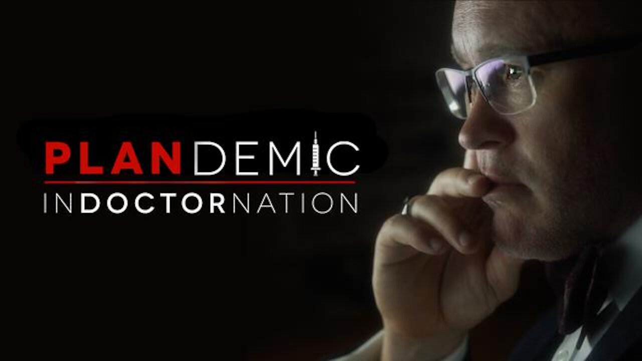 Plandemic: Indoctornation (2020) - FULL DOCUMENTARY