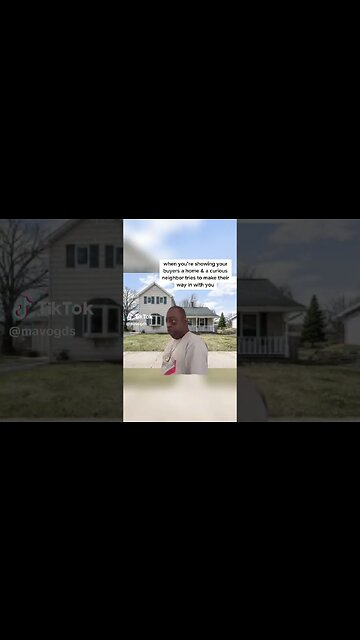 Nosey Neighbors During Showings