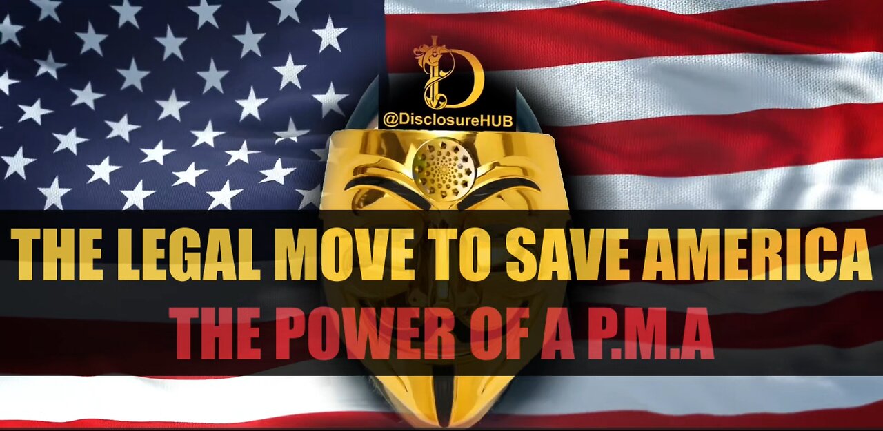 The Legal Move to Save America - The Power of a PMA (MUST SEE)