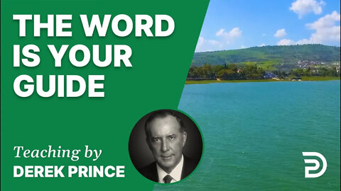 📗 The Word Is Your Guide 23/5 - A Word from the Word - Derek Prince