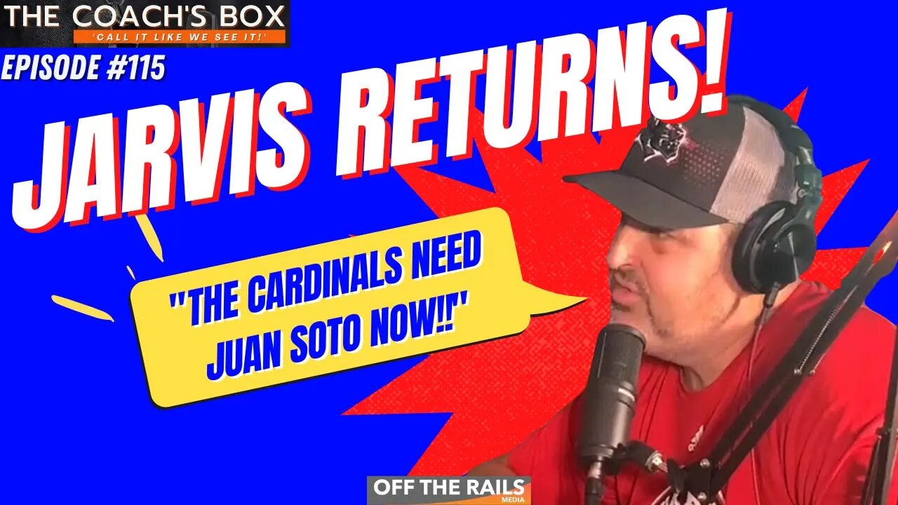 Jarvis Returns… And He Wants Soto! | The Coach’s Box | Episode 115