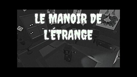 (Réupload) Le manoir de l'étrange| J'sais pas comment survivre en fait...