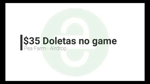 Airdrop - PEAFARM - $35 doletas no jogo para você - Rev 0.0